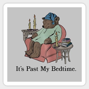It's Past My Bedtime Sleepy Bear Sticker